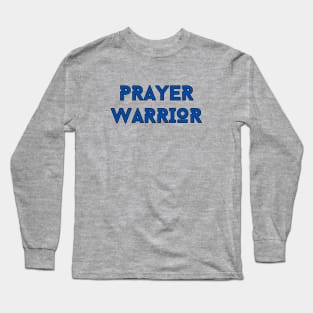 Prayer Warrior | Christian Typography Long Sleeve T-Shirt